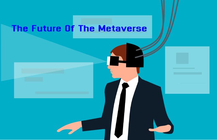 The Future Of TheThe Future Of The MetaverseMetaverse