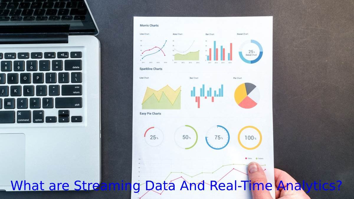 What are Streaming Data and Real-Time Analytics?