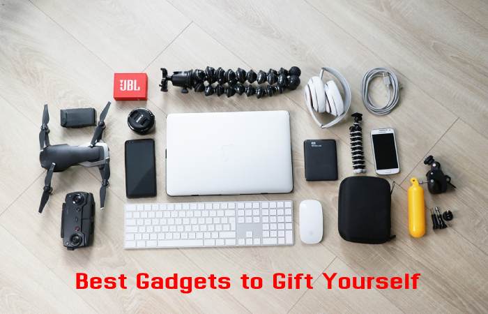 What are The Best Gadgets to Gift Yourself?