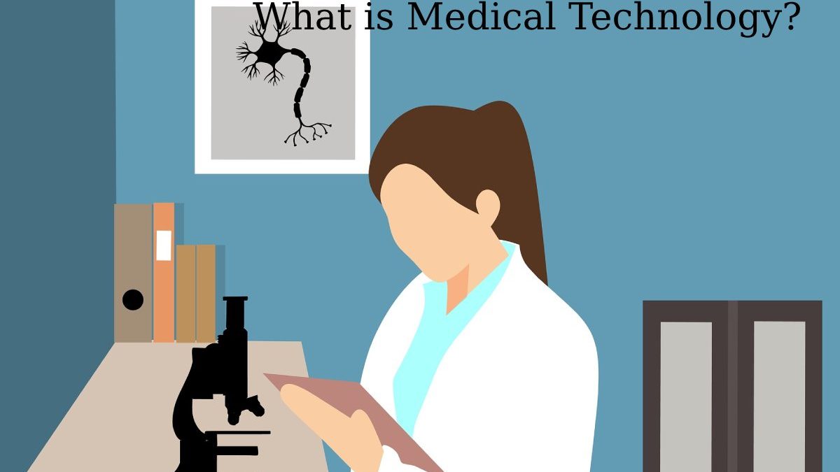 What is Medical Technology?