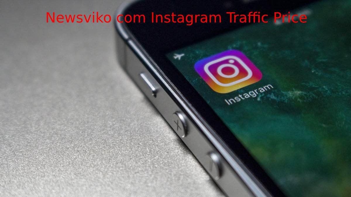 Newsviko com Instagram Traffic Price Newsviko