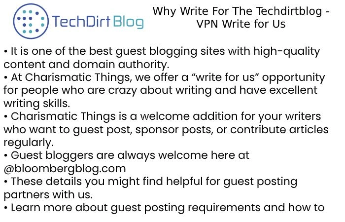 Why Write For Your Techdirtblog – VPN Write For Us
