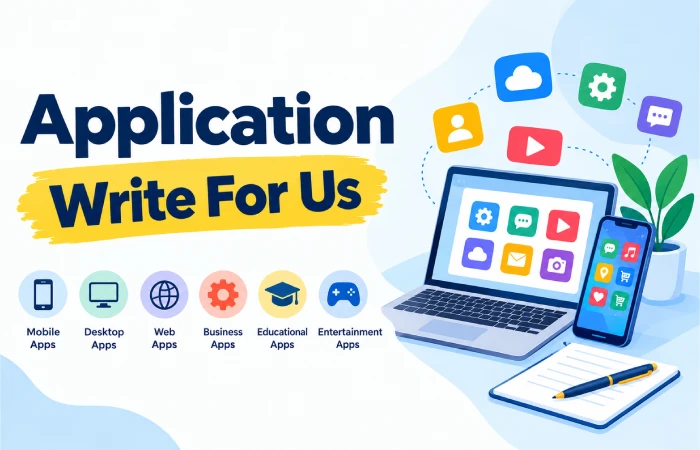 Application Write For Us