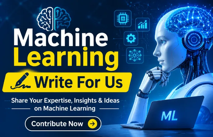 Machine Learning Write For Us