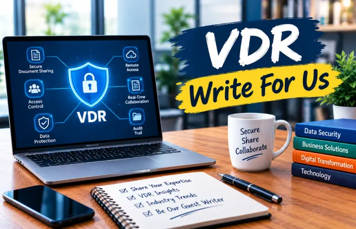 VDR Write For Us